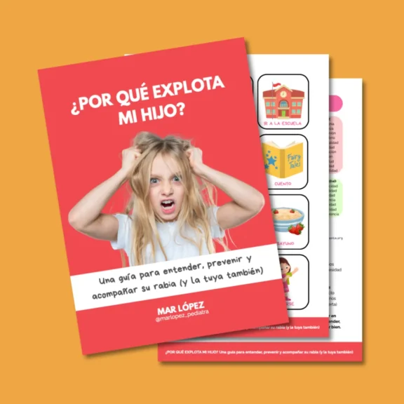 ¿Por qué explota mi hijo? Una guía para entender, prevenir y acompañar su rabia (y la tuya también)