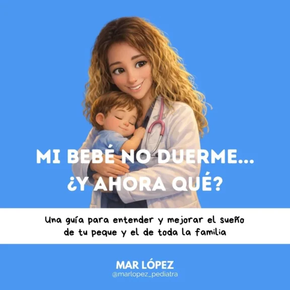 Portada del ebook Mi bebé no duerme… ¿y ahora qué?, guía para entender y mejorar el sueño infantil de la pediatra Mar López Sureda